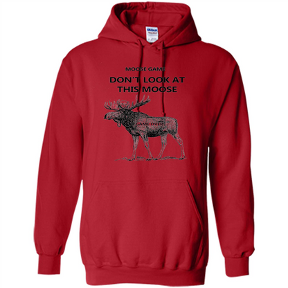 Moose Game Don't Look at This Moose Funny T-shirt Red