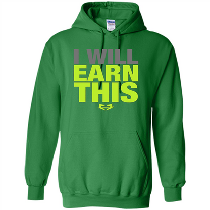I Will Earn This T-shirt Irish Green