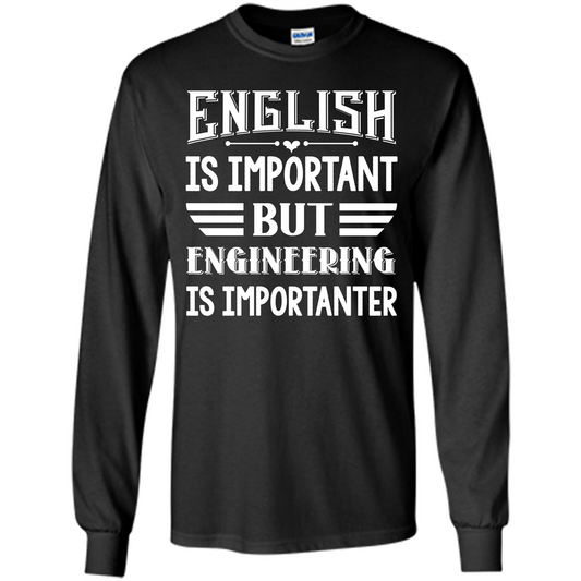 Engineer T-shirt English Is Important But Engineering Is Importanter Black