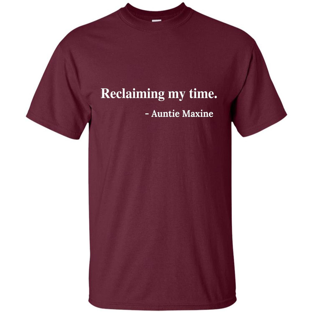 Reclaiming My Time Auntie Maxine Waters T-shirt Maroon