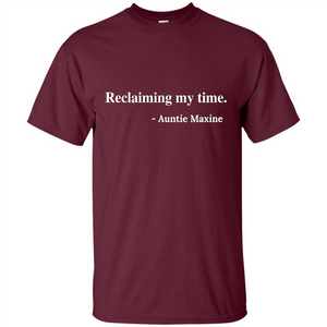 Reclaiming My Time Auntie Maxine Waters T-shirt