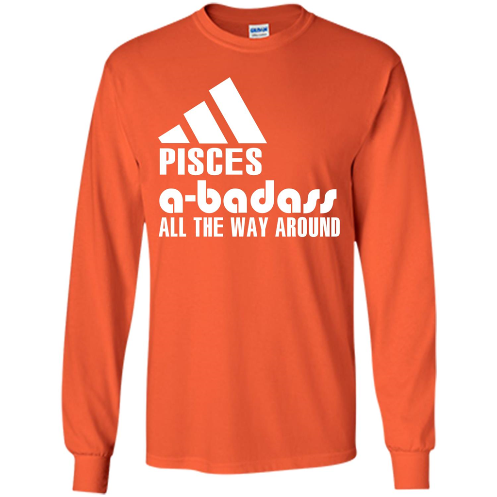 Pisces A-Badass All The Way Around T-shirt Orange