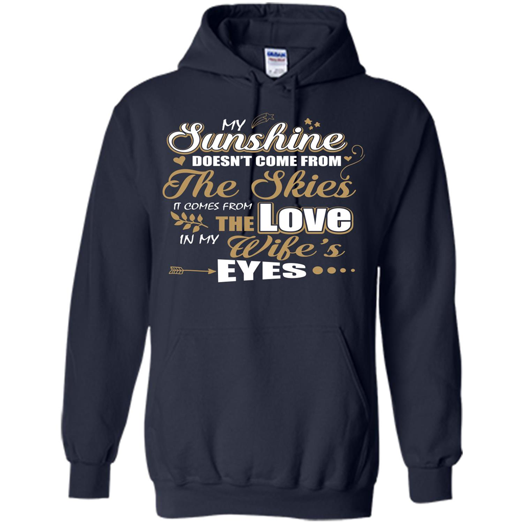 Husband T-shirt My Sunshine Comes From The Love In My Wife's Eyes Navy