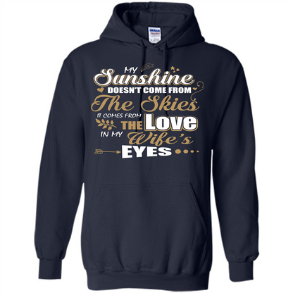 Husband T-shirt My Sunshine Comes From The Love In My Wife's Eyes Navy