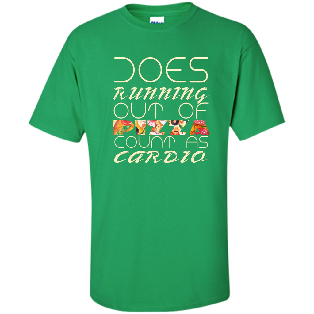 Pizza Lover T-shirt Does Running Out Of Pizza Irish Green