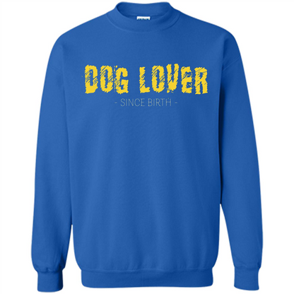 Dog Lover Since Birth T-shirt Royal