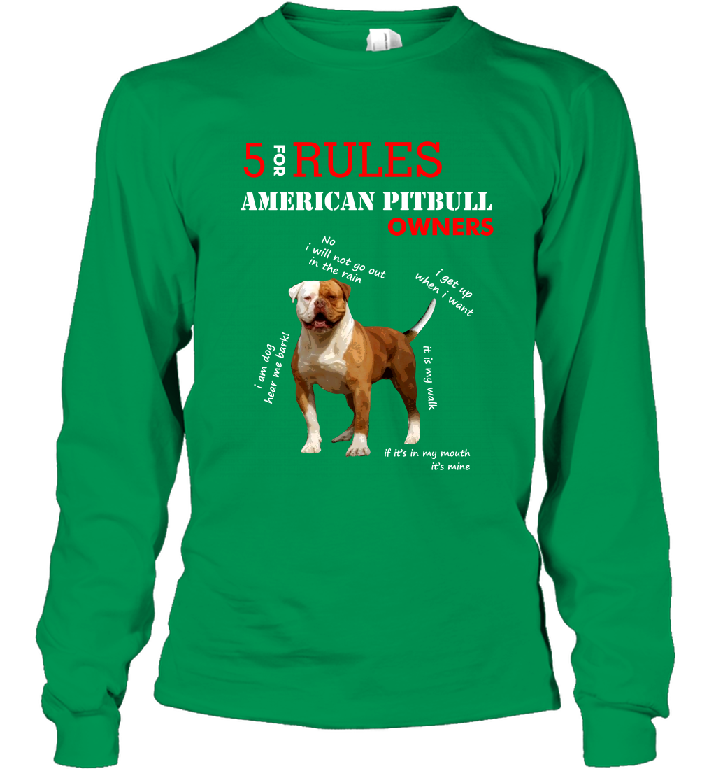 5 For Rules American Pitbull Owners Shirt Long Sleeve T-Shirt Irish Green