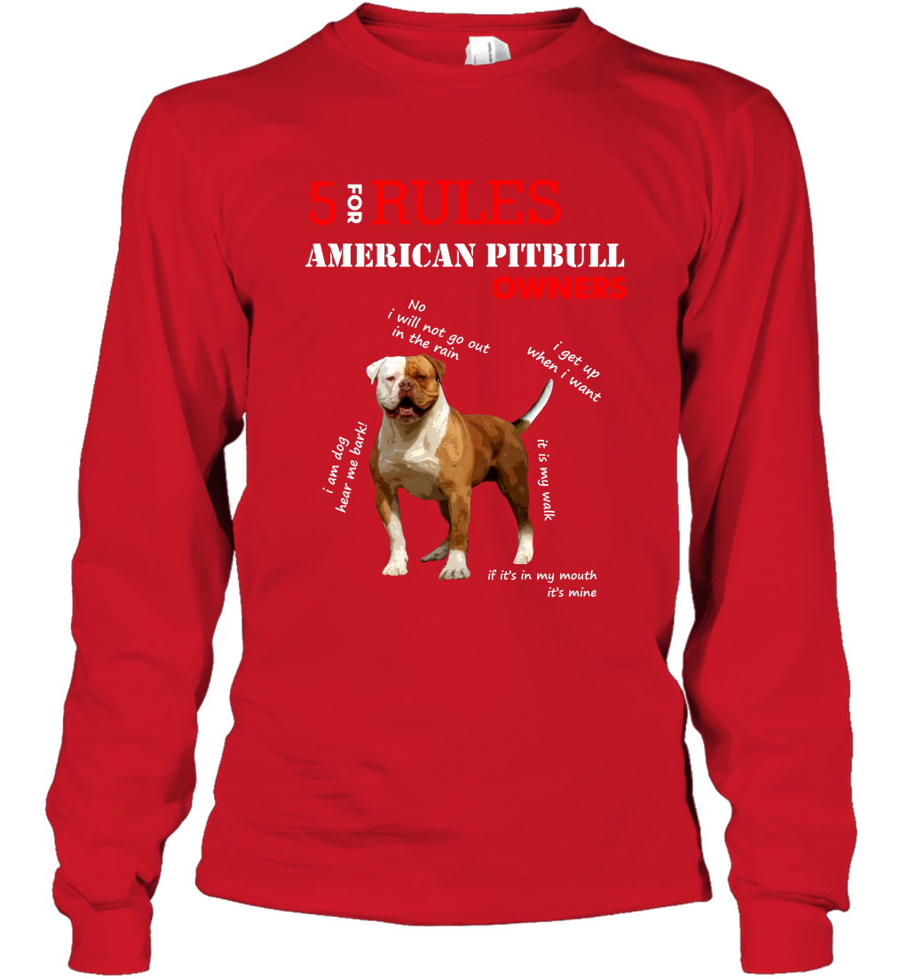 5 For Rules American Pitbull Owners Shirt Long Sleeve T-Shirt Red