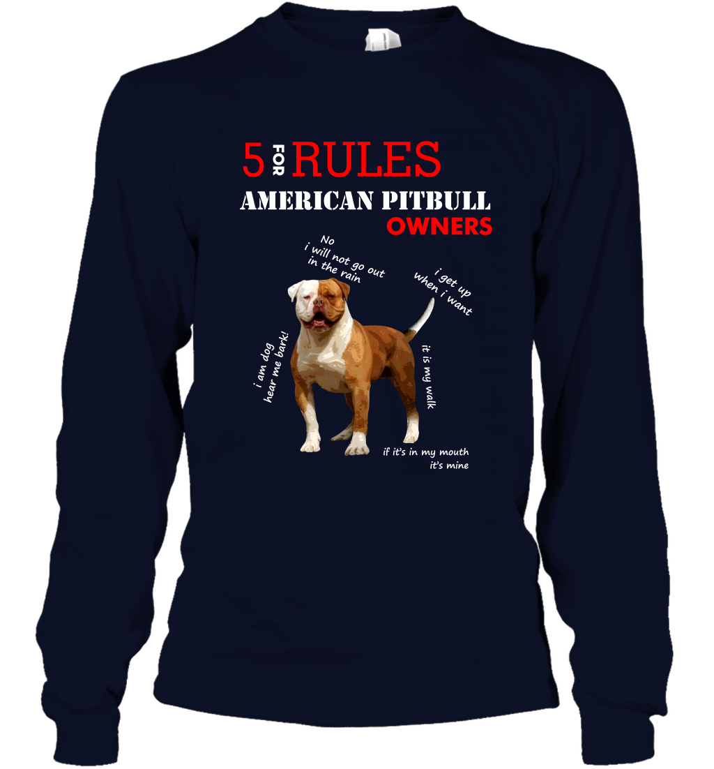 5 For Rules American Pitbull Owners Shirt Long Sleeve T-Shirt Navy
