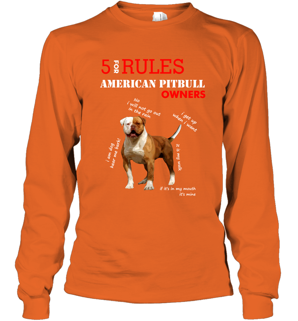 5 For Rules American Pitbull Owners Shirt Long Sleeve T-Shirt Orange