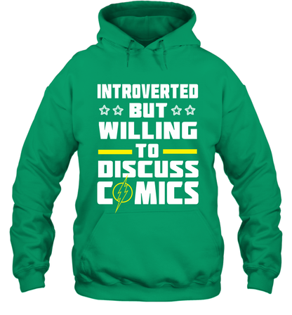 Introverted But Willing To Discuss Comics Shirt Hoodie Hoodie Irish