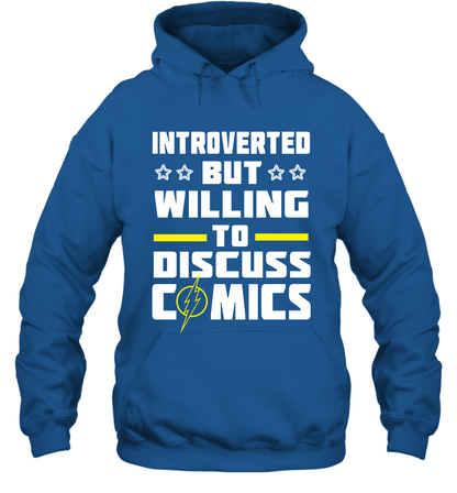 Introverted But Willing To Discuss Comics Shirt Hoodie Hoodie Royal