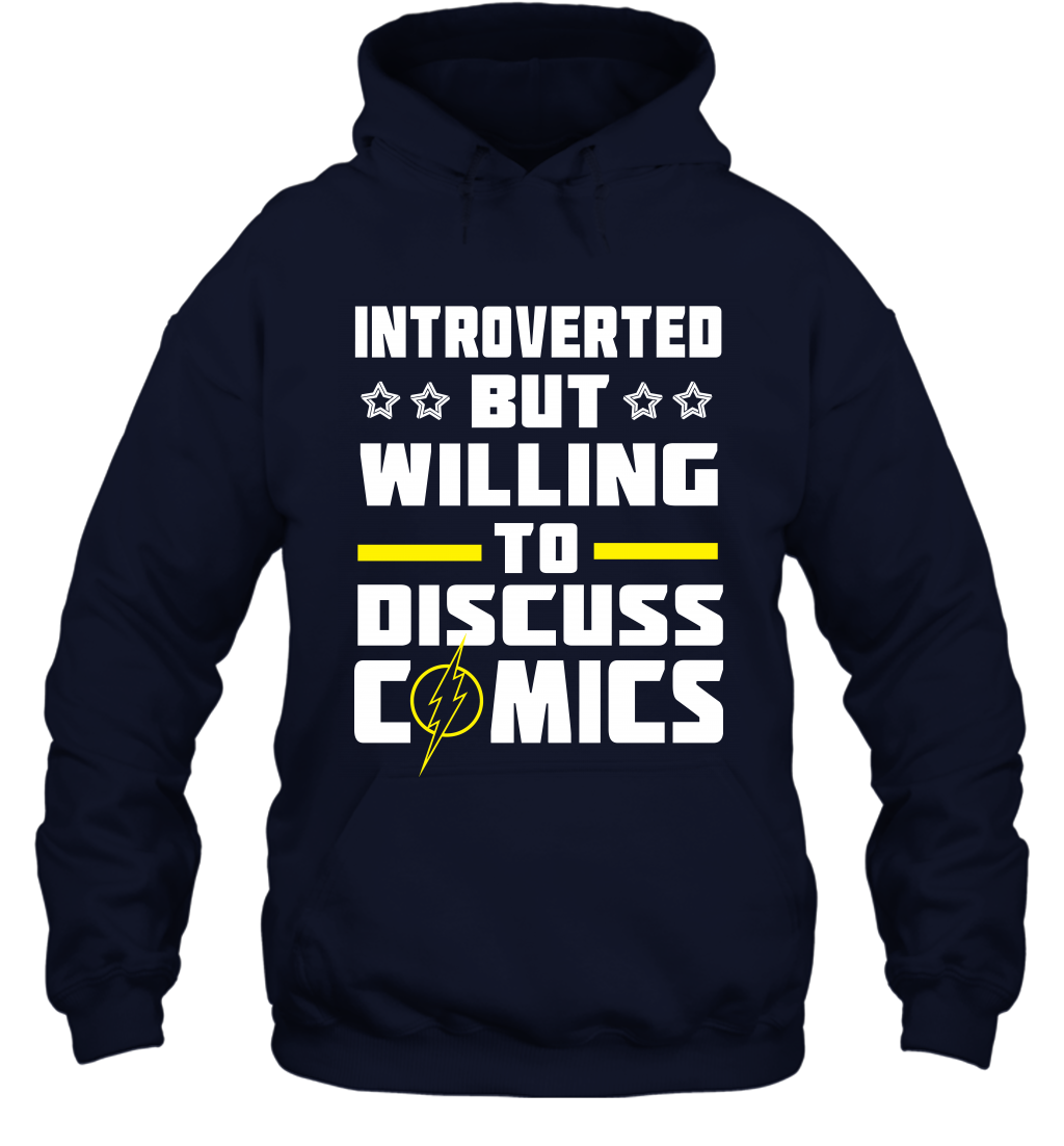 Introverted But Willing To Discuss Comics Shirt Hoodie Hoodie Navy