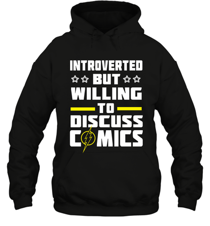 Introverted But Willing To Discuss Comics Shirt Hoodie Hoodie Black