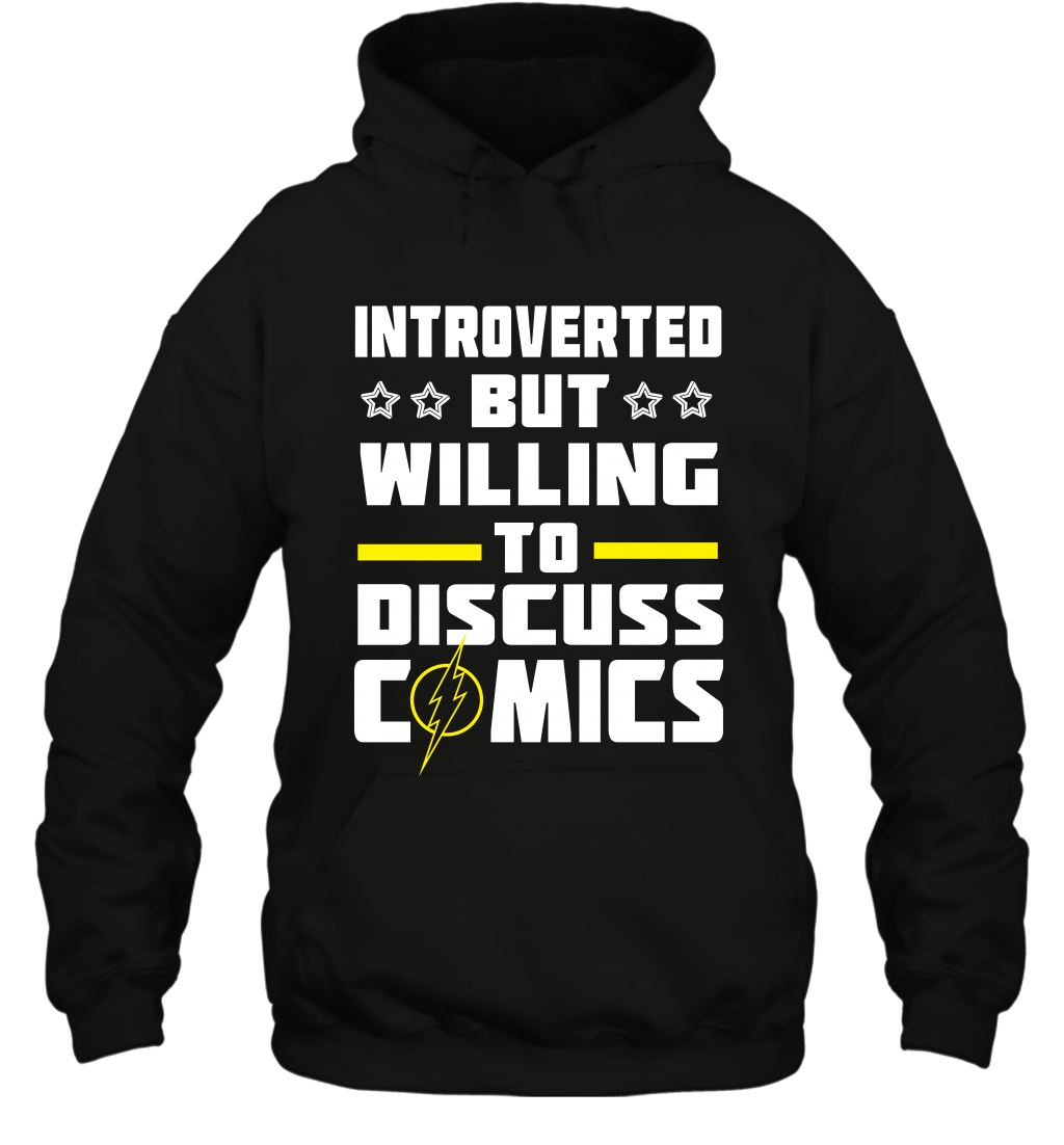 Introverted But Willing To Discuss Comics Shirt Hoodie