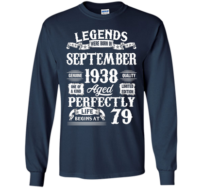 Legends Were Born In September 1938 79 Years Old T-shirt shirt Navy