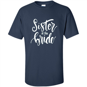 Sister Of The Bride T-shirt