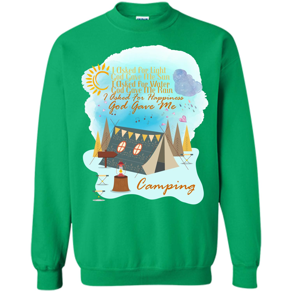 Camping T-shirt I Asked For Happiness God Gave Me Camping Irish Green