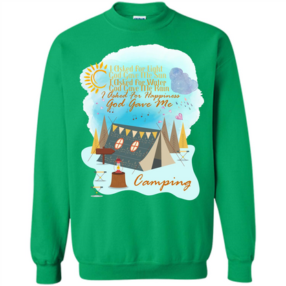 Camping T-shirt I Asked For Happiness God Gave Me Camping Irish Green