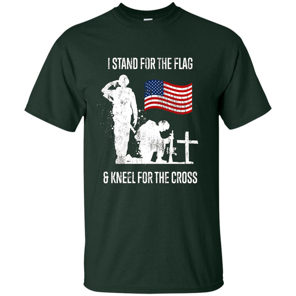 I Stand For The Flag And Kneel For The Cross T-shirt Forest Green