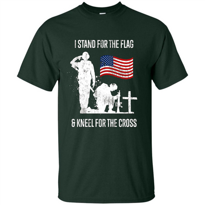 I Stand For The Flag And Kneel For The Cross T-shirt Forest Green