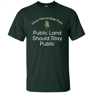 Save Mercerdale Park Public Land Should Stay Public T-shirt