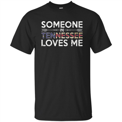 Someone in Tennessee Loves Me T-shirt Black