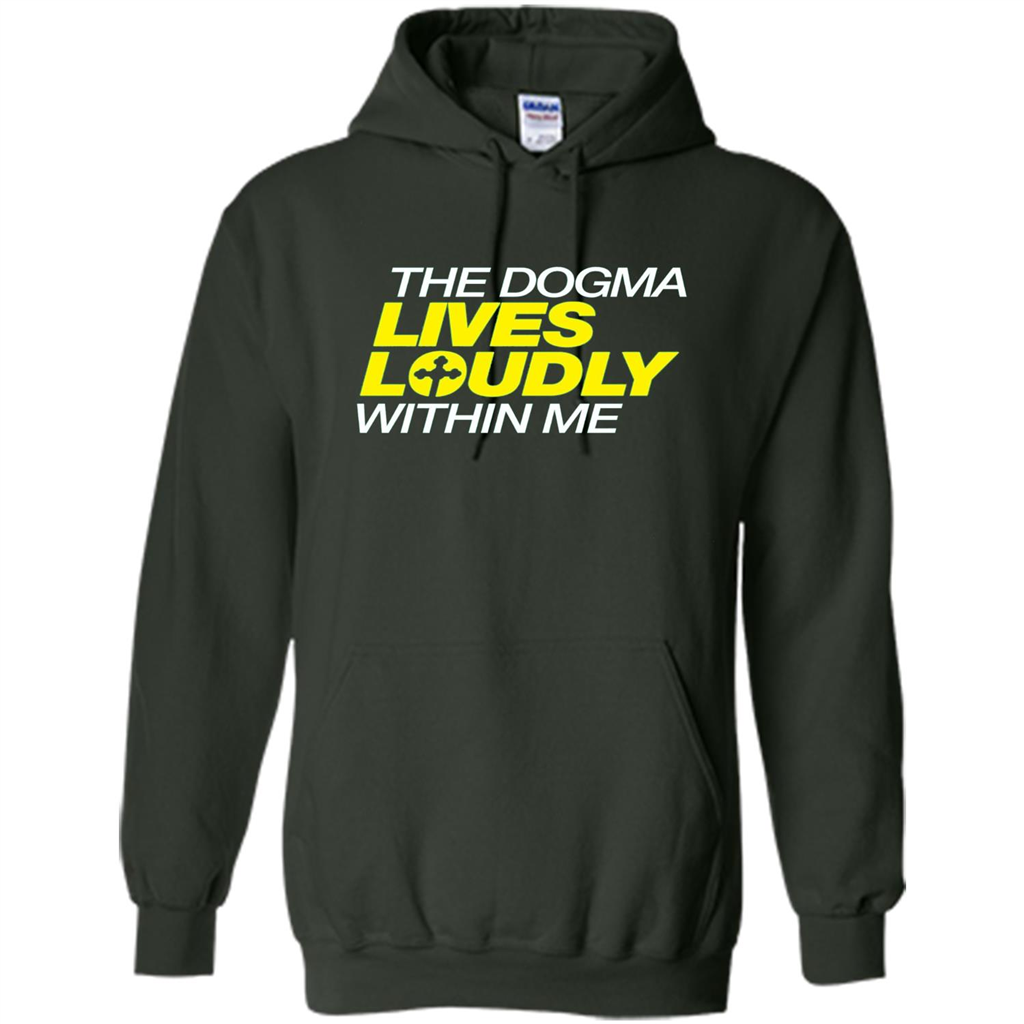 Dogma Lives Loudly Within Me Catholic Conservative T-Shirt Forest Green