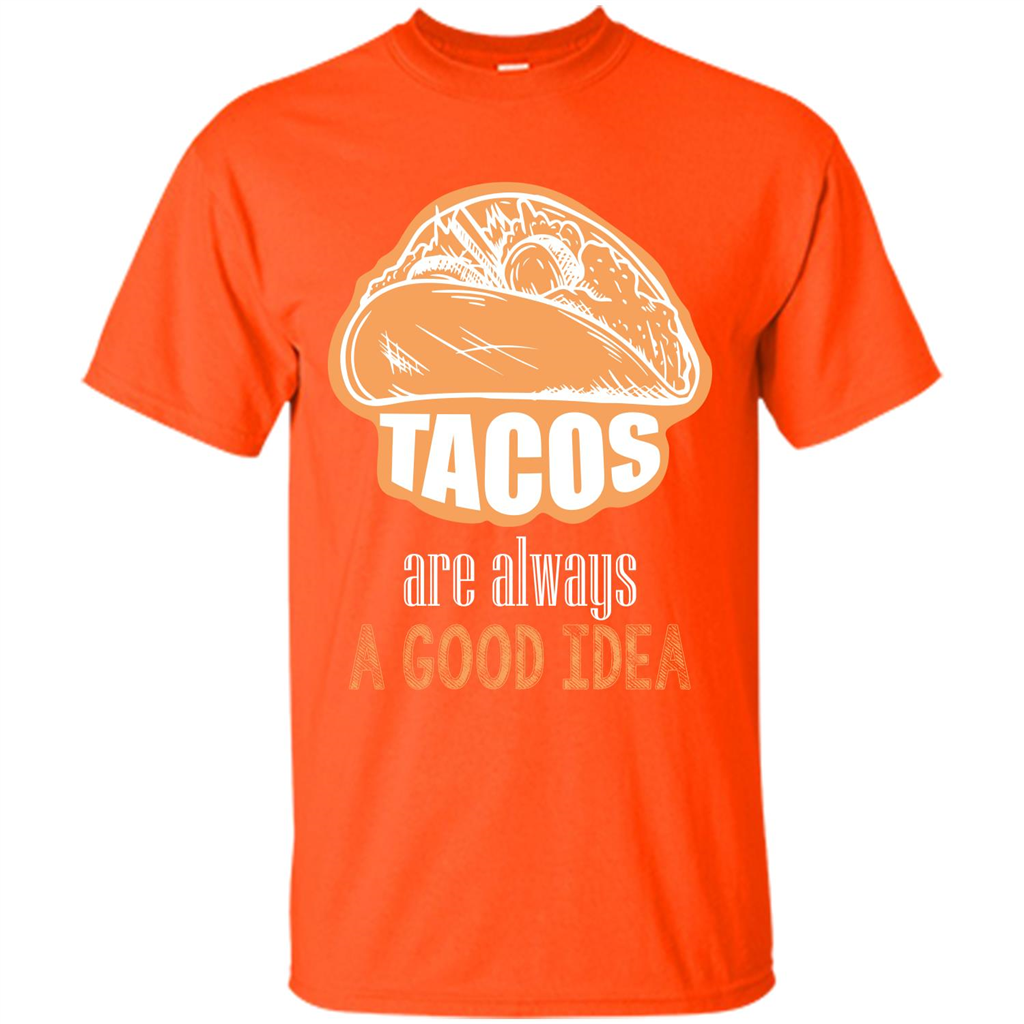 Tacos T-shirt are always a good idea Orange