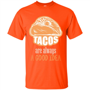 Tacos T-shirt are always a good idea