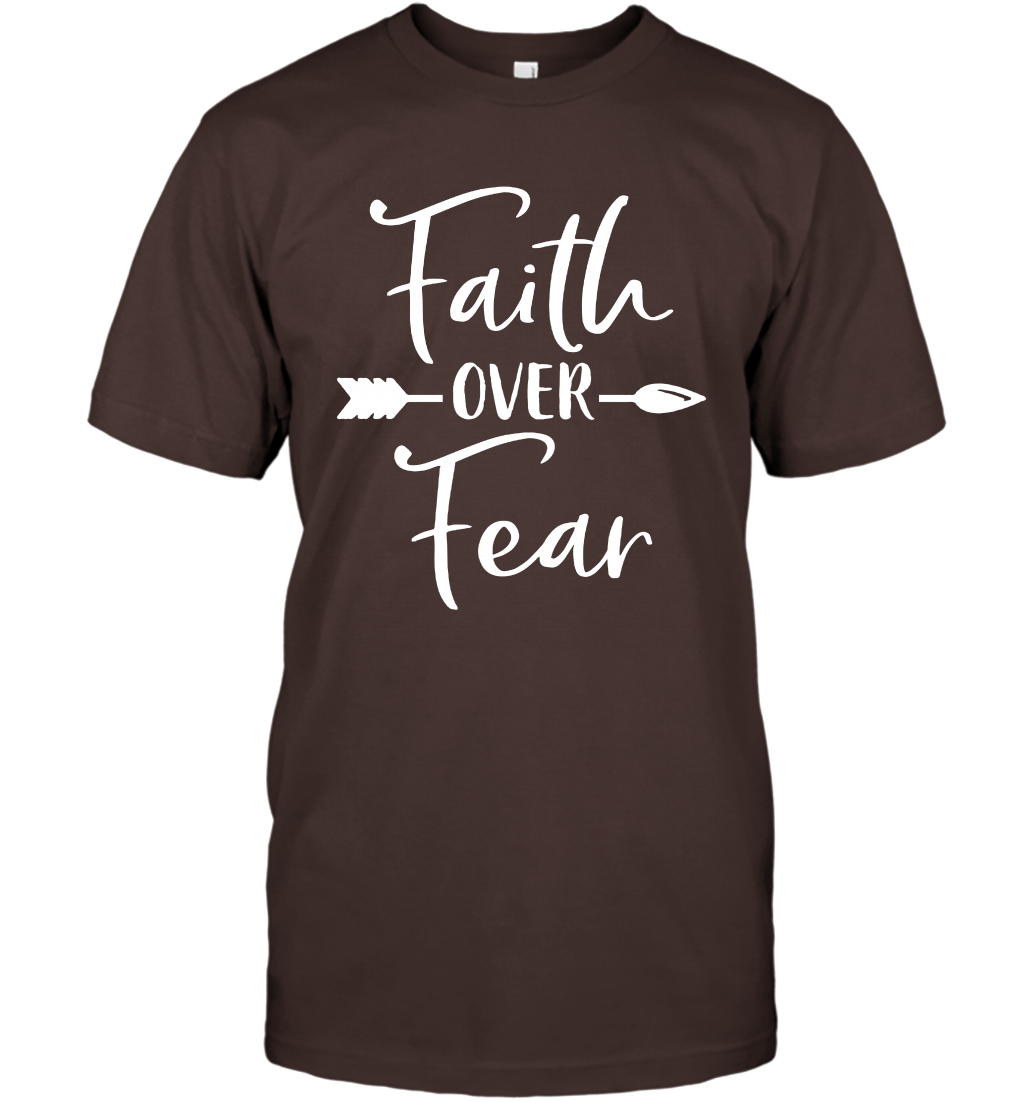 Faith Over Fear Shirt T-Shirt T-Shirt Dark Chocolate