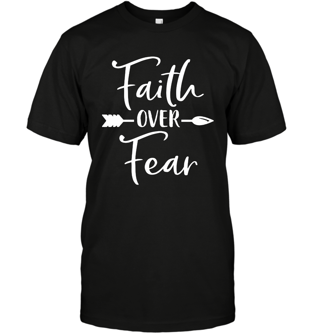 Faith Over Fear Shirt T-Shirt T-Shirt Black
