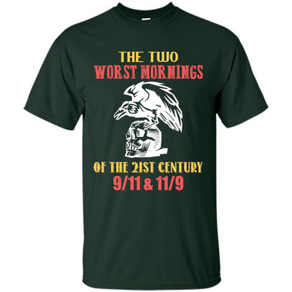 The Two Worst Mornings Of The 21st Century 9-11 and 11-9 T-shirt Forest Green