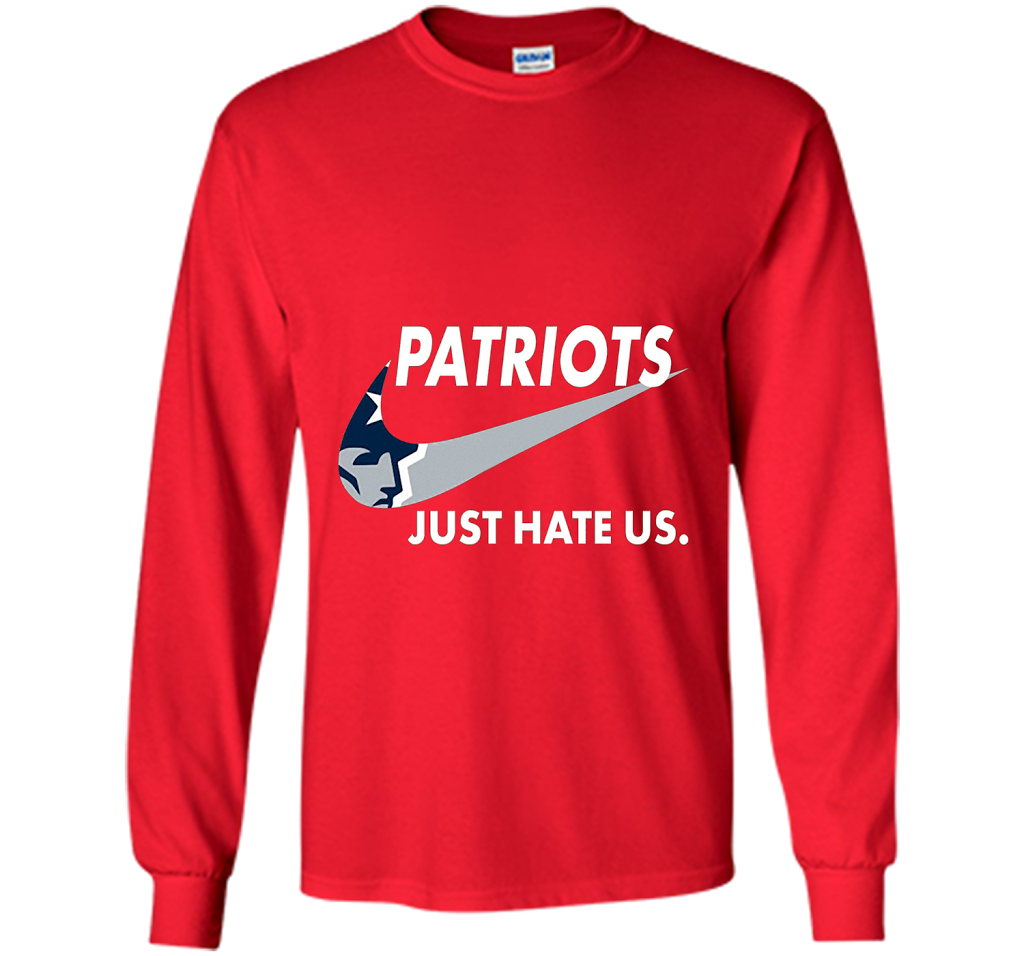 Patriots Just Hate Us T-shirt Football
