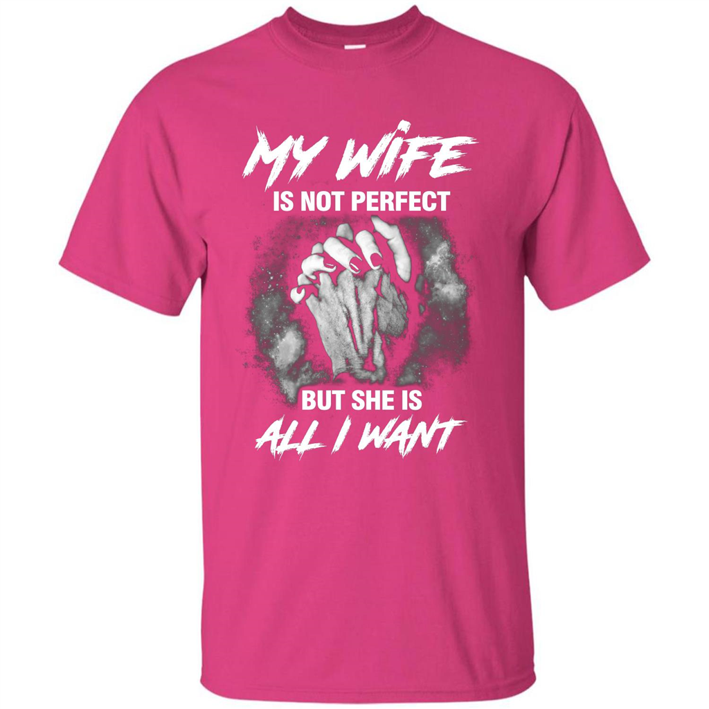 Husband T-shirt My Wife Is Not Perfect But She Is All I Need Heliconia