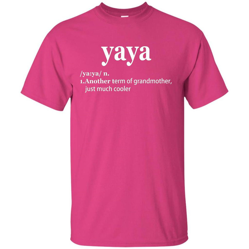 Grandmother T-shirt Yaya Another Term Of Grandmother Just Much Cooler T-shirt Heliconia