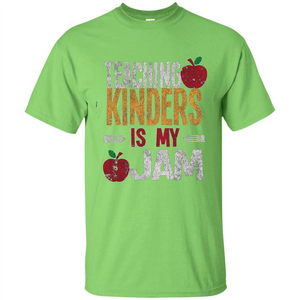 Teaching Kinders Is My Jam T-Shirt