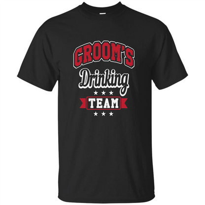 Funny Groom's Drinking Team T-shirt Bachelor Party Royal