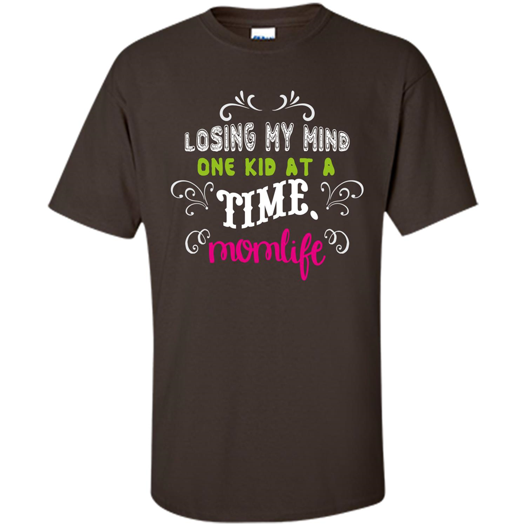 Mommy T-shirt Losing My Mind One Kid At A Time MomLife Dark Chocolate