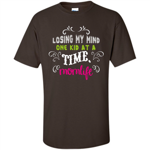 Mommy T-shirt Losing My Mind One Kid At A Time MomLife