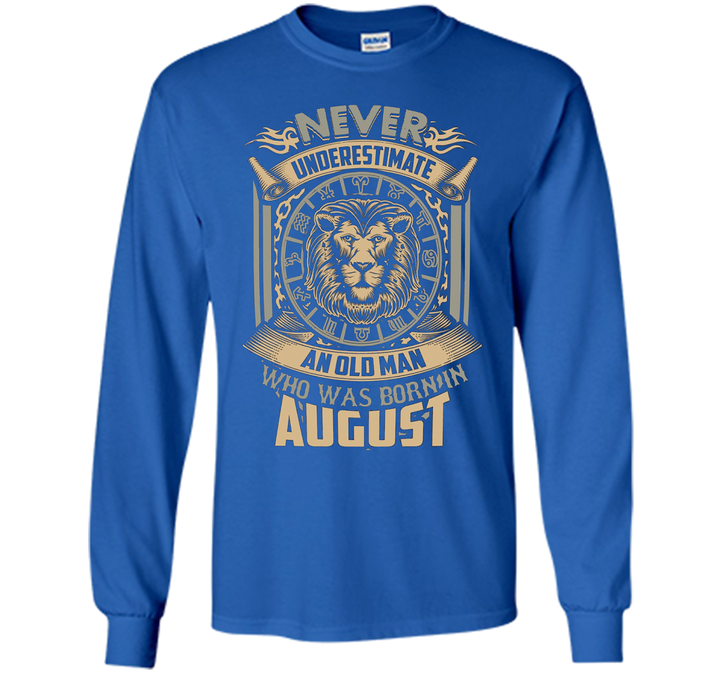 August T-shirt Old Man Born In August Royal