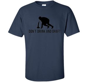 Don't Drink &amp; Draft Funny Fantasy Football Shirt For Men cool shirt