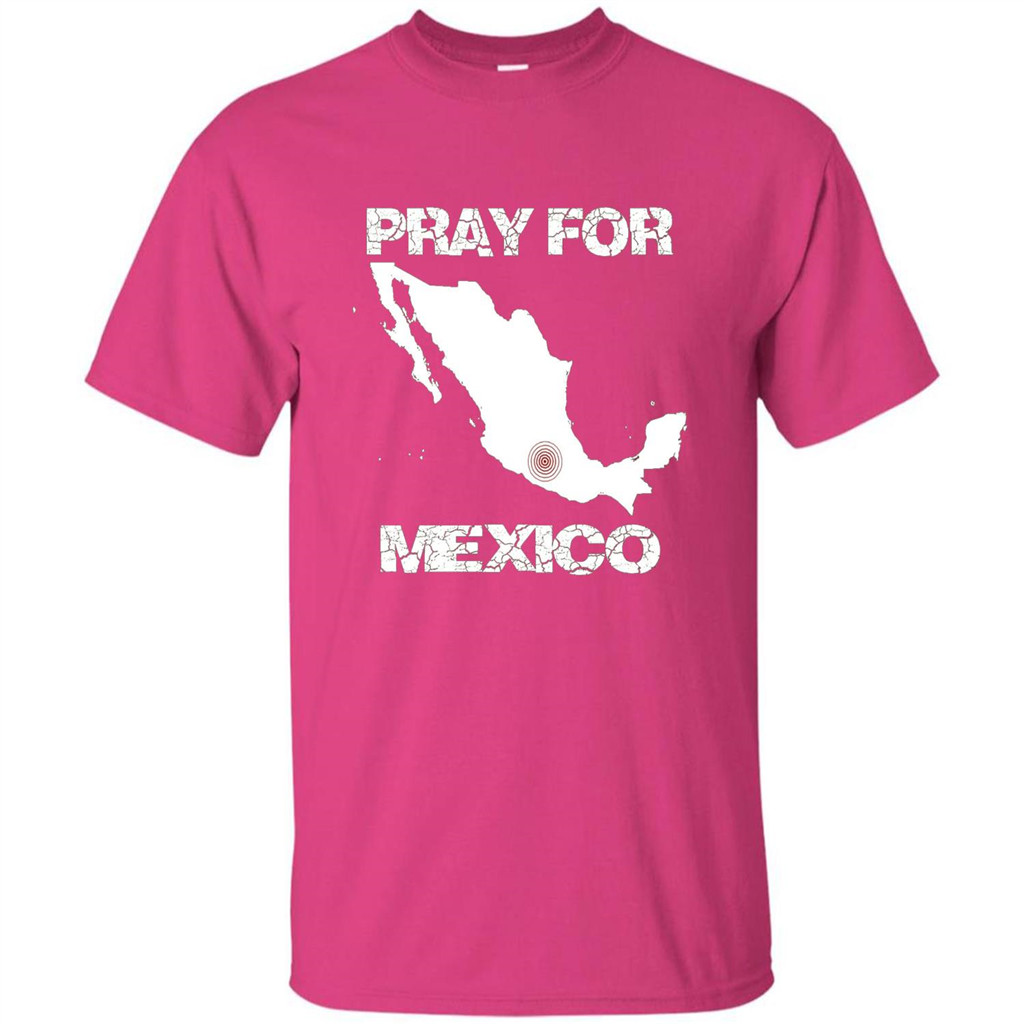 Pray For Mexico T-Shirt | Pray For Mexico Tshirt Heliconia