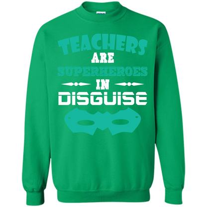 Teacher T-shirt Teachers Are Superheroes In Disguise Irish Green