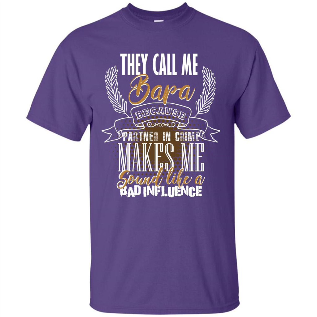 Bapa T-shirt They Call Me Bapa Because Partner In Crime T-shirt Purple