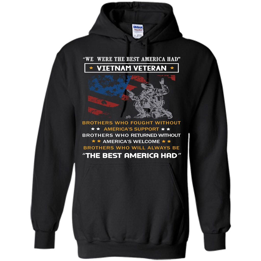 Military T-shirt We Were The Best America Had Vietnam Veteran Black