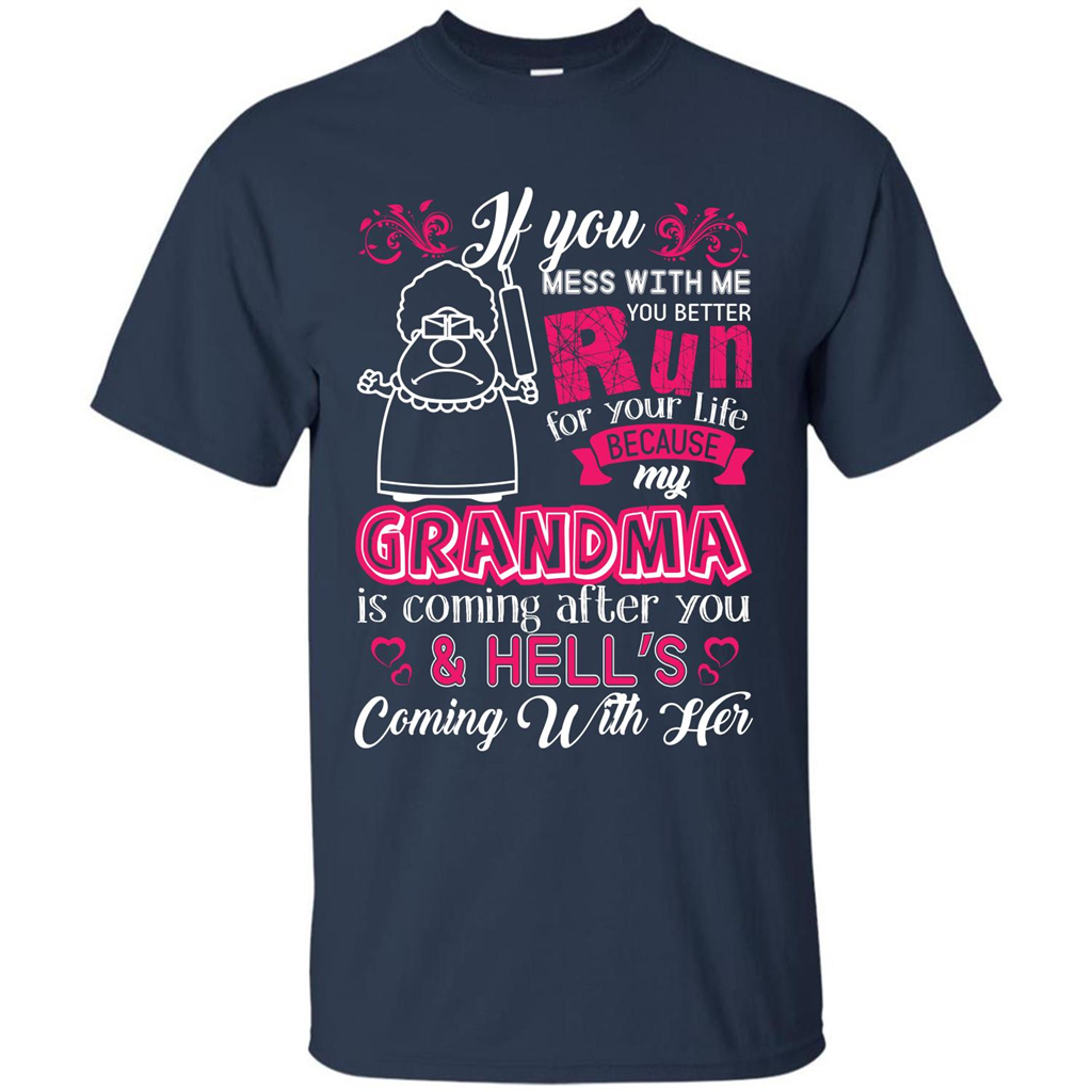 Family T-shirt If You Mess With Me You Better Run For Your Life Navy