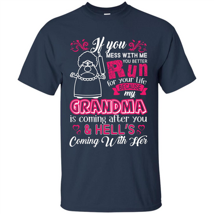 Family T-shirt If You Mess With Me You Better Run For Your Life Navy