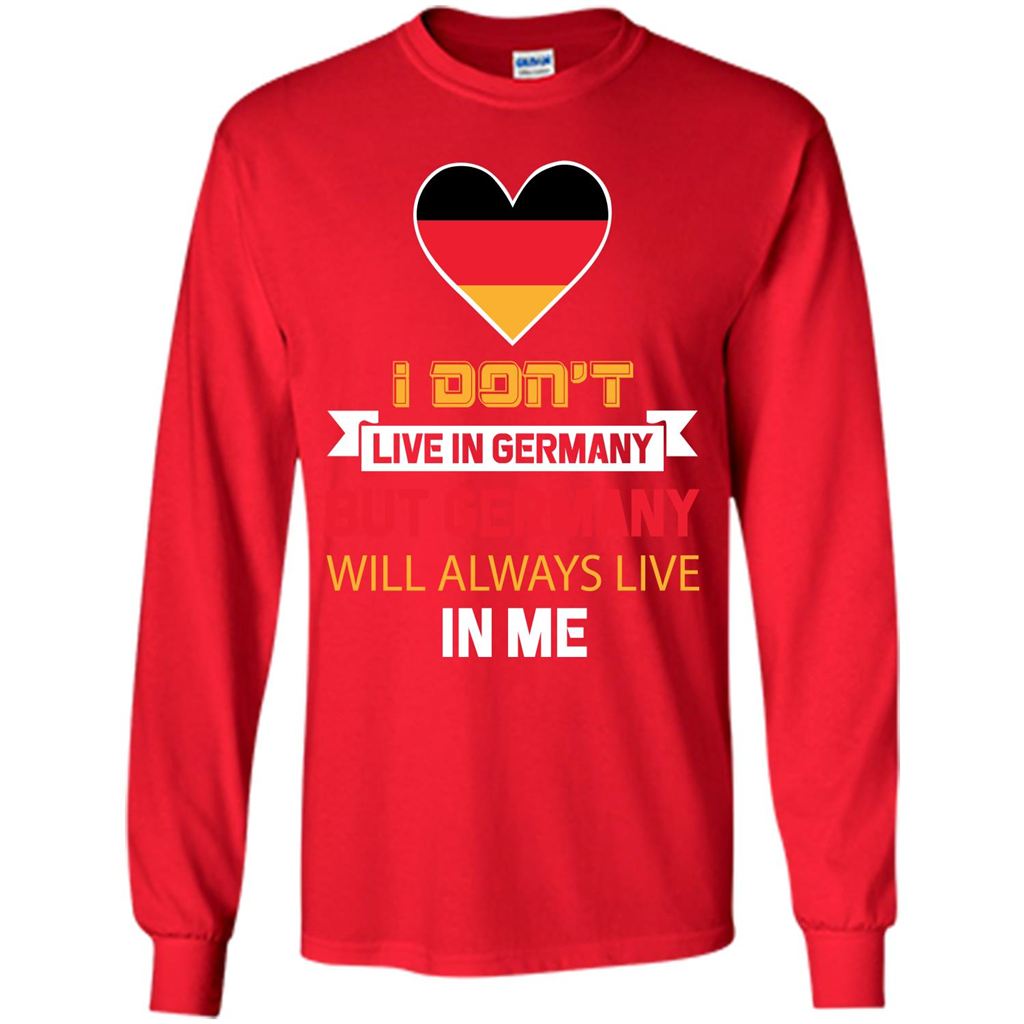 Germany. Germany Will Always Live In Me T-shirt Red