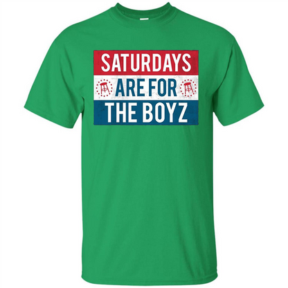 Saturdays Are For The Boyz T-shirt Irish Green